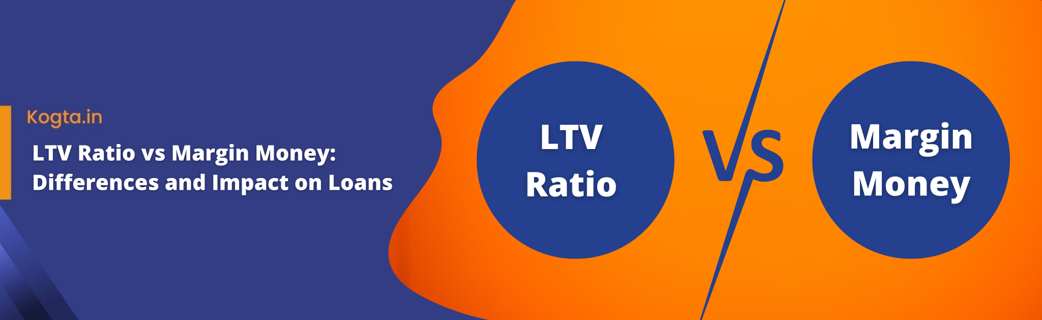 LTV Ratio Vs Margin Money Differences And Impact On Loans