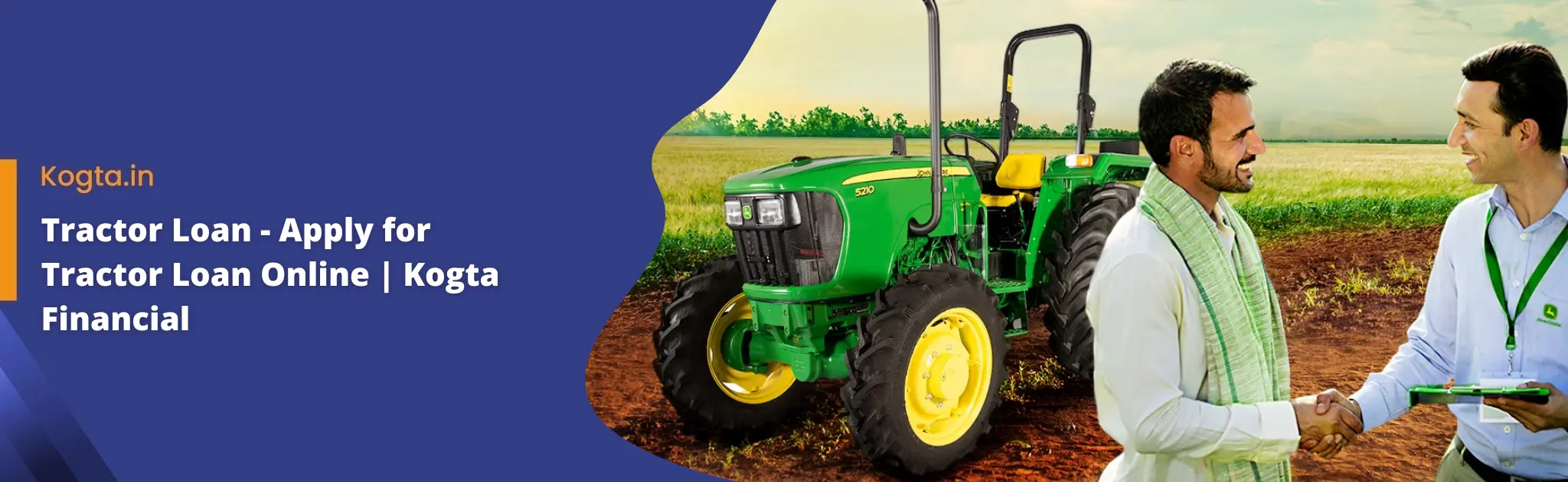 Tractor Loan - Apply for Tractor Loan Online | Kogta Financial