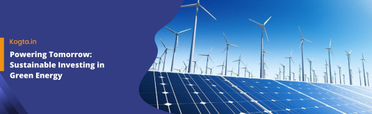 Powering Tomorrow: Sustainable Investing in Green Energy