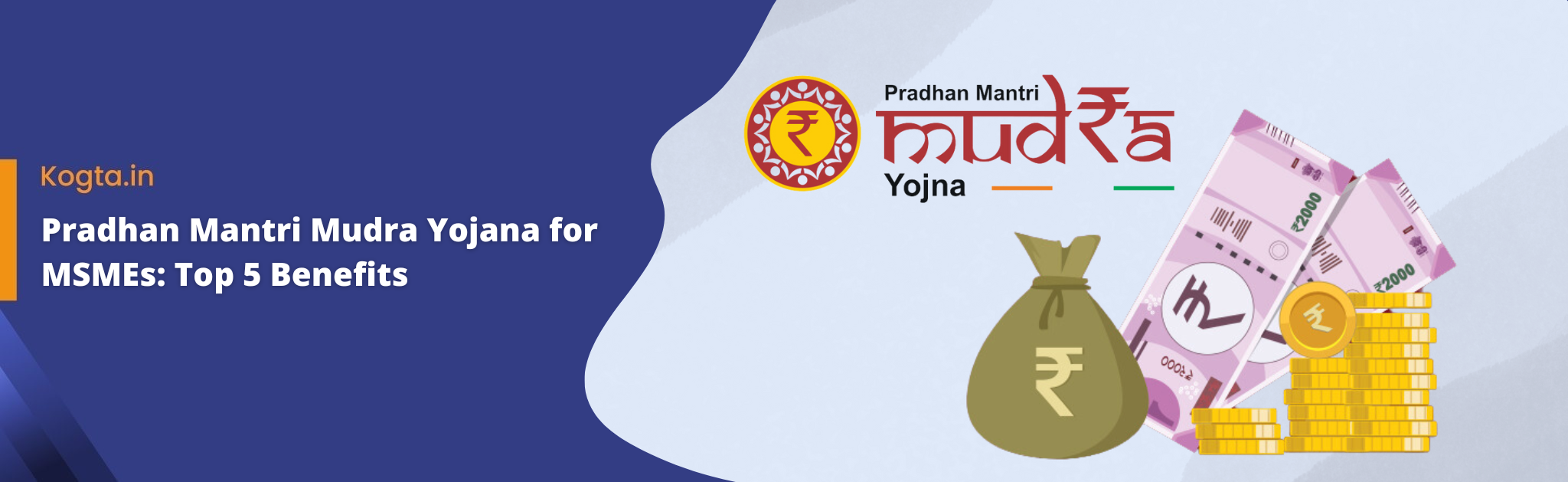 Pradhan Mantri Mudra Yojana for MSMEs: Top 5 Benefits