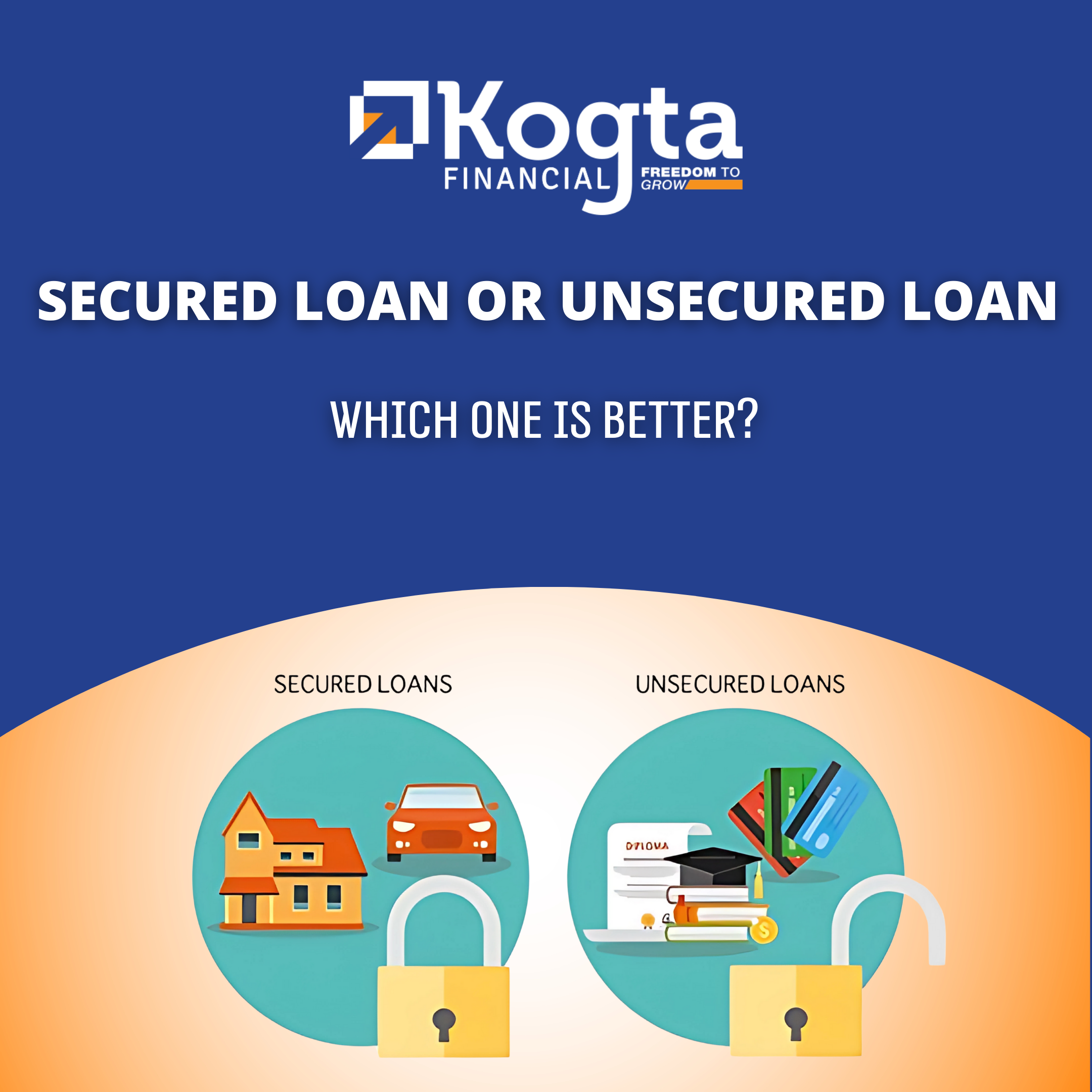 Secured Loan or Unsecured Loan: Which One is Better?
