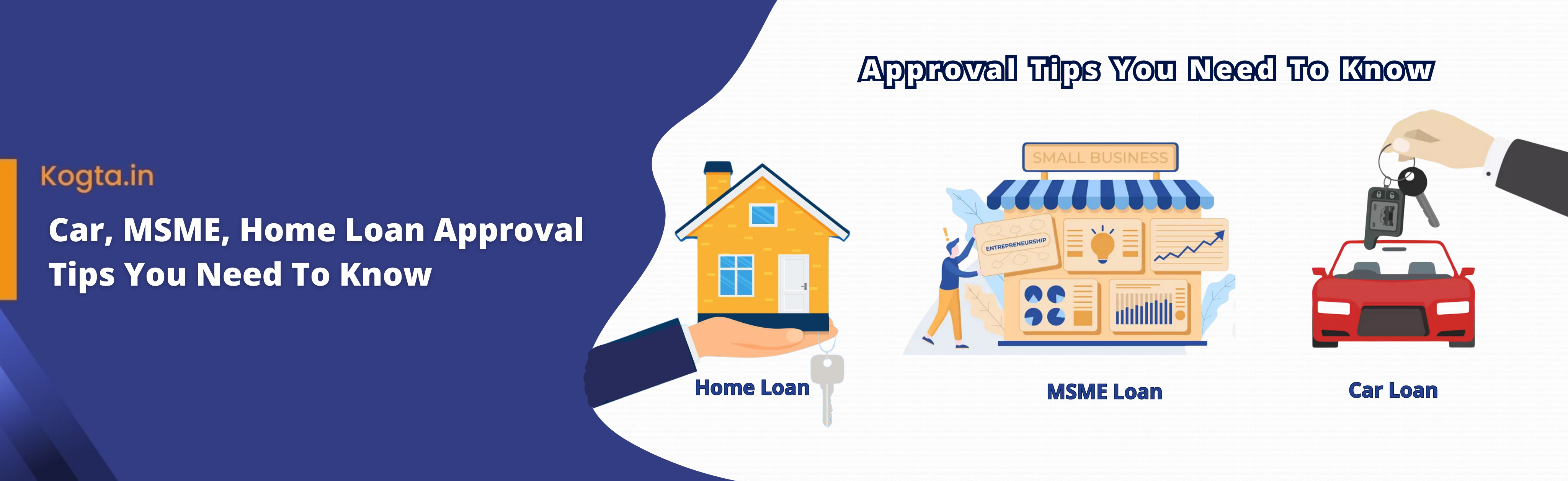 Car, MSME, Home Loan Approval Tips You Need To Know