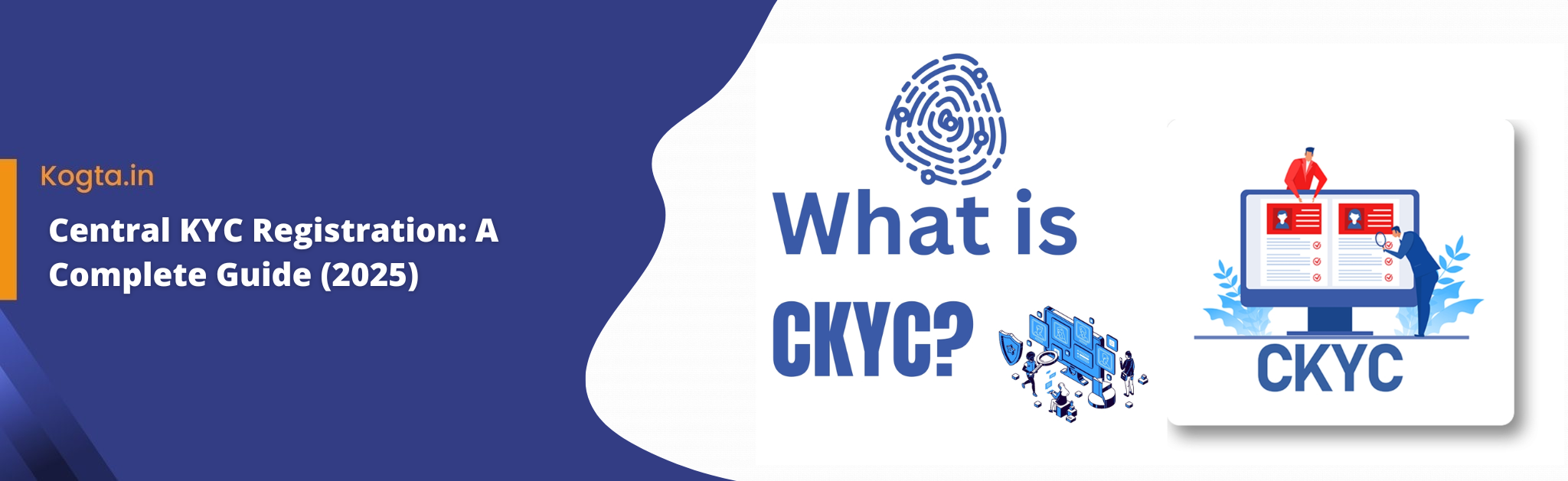 Central KYC Registration: A Complete Guide (2025)