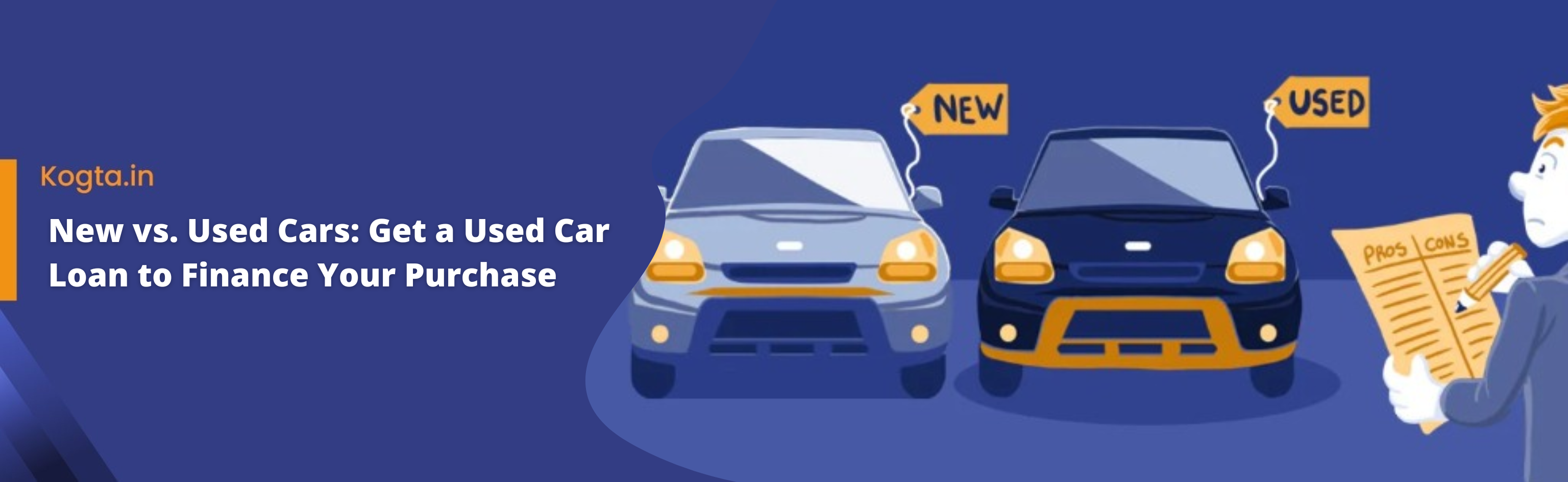 New vs. Used Cars: Get a Used Car Loan to Finance Your Purchase