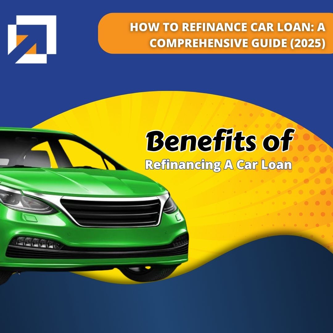How to Refinance Car Loan: A Comprehensive Guide (2025)