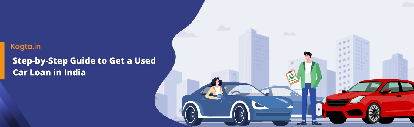 Step-by-Step Guide to Get a Used Car Loan in India