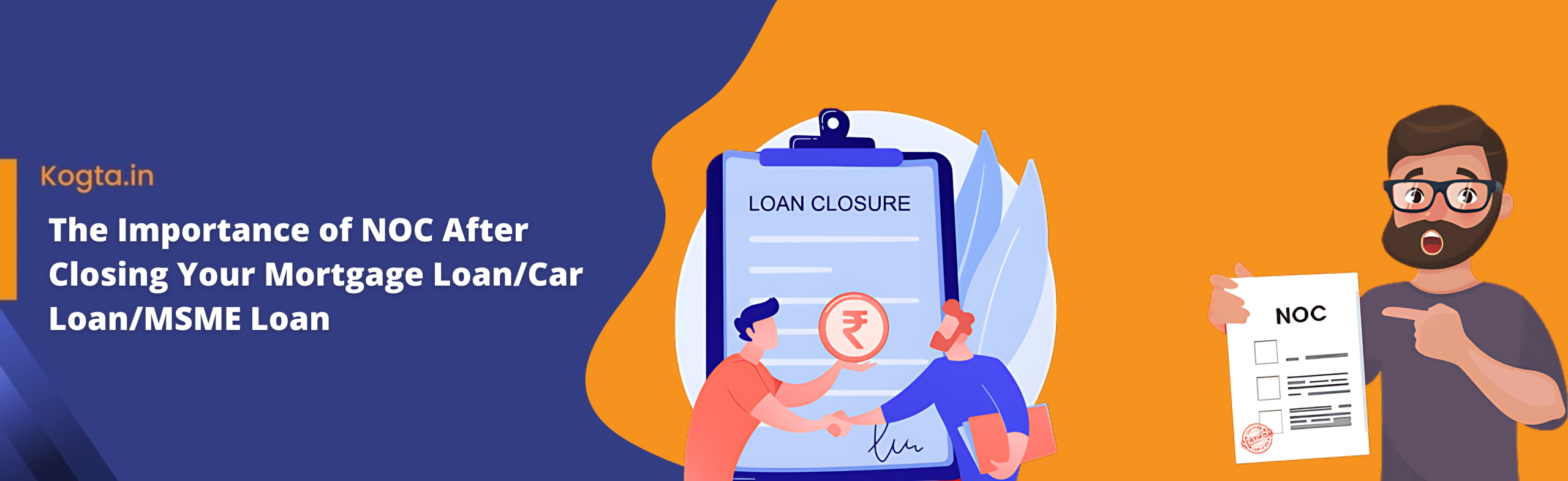 The Importance of NOC After Closing Your Mortgage Loan/Car Loan/MSME Loan