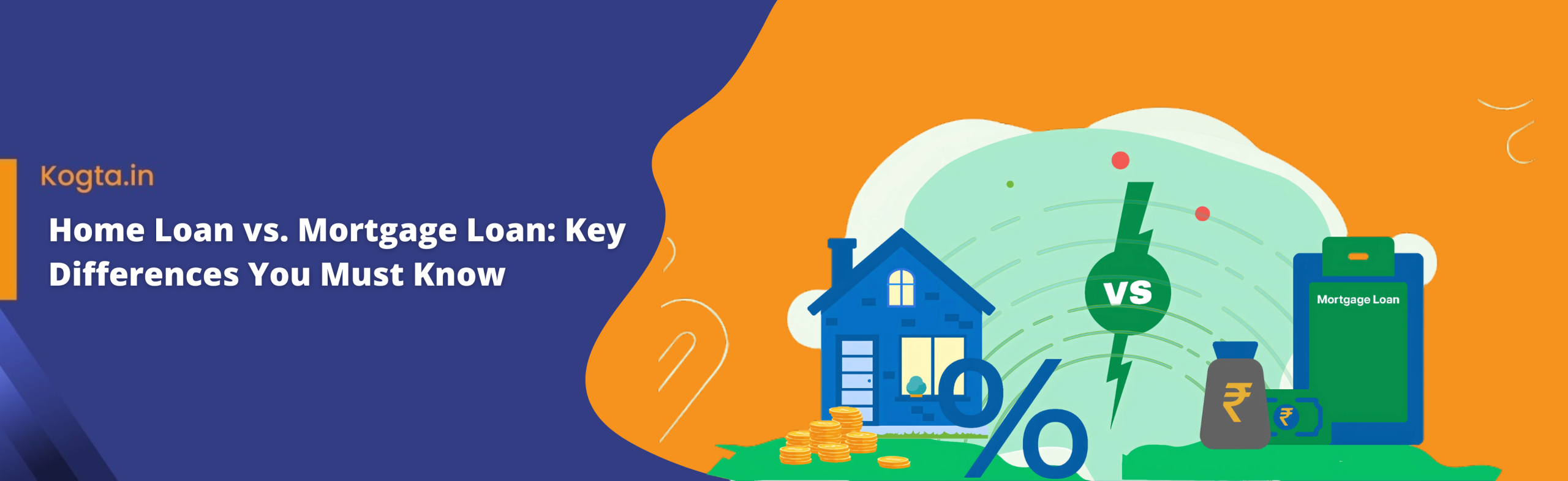 Home Loan vs. Mortgage Loan: Key Differences You Must Know