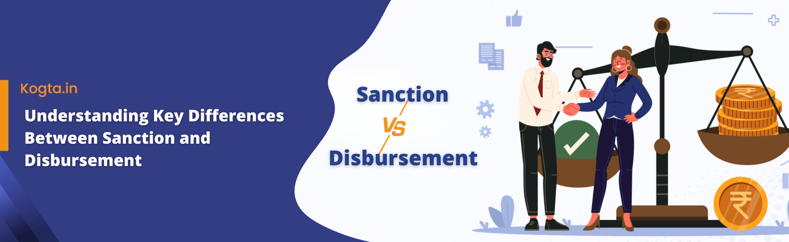 Understanding Key Differences Between Sanction and Disbursement