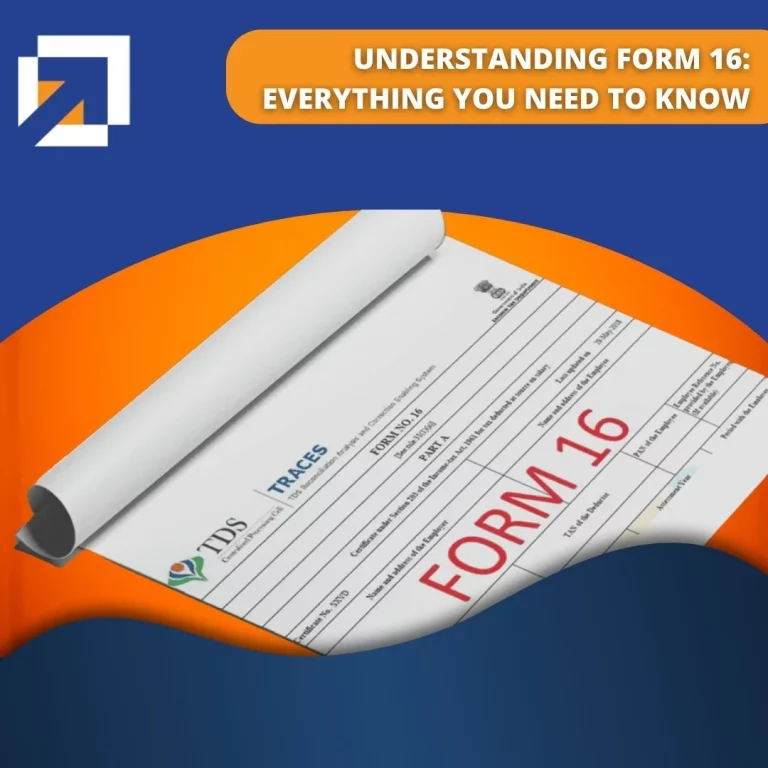 Understanding Form 16: Everything You Need to Know