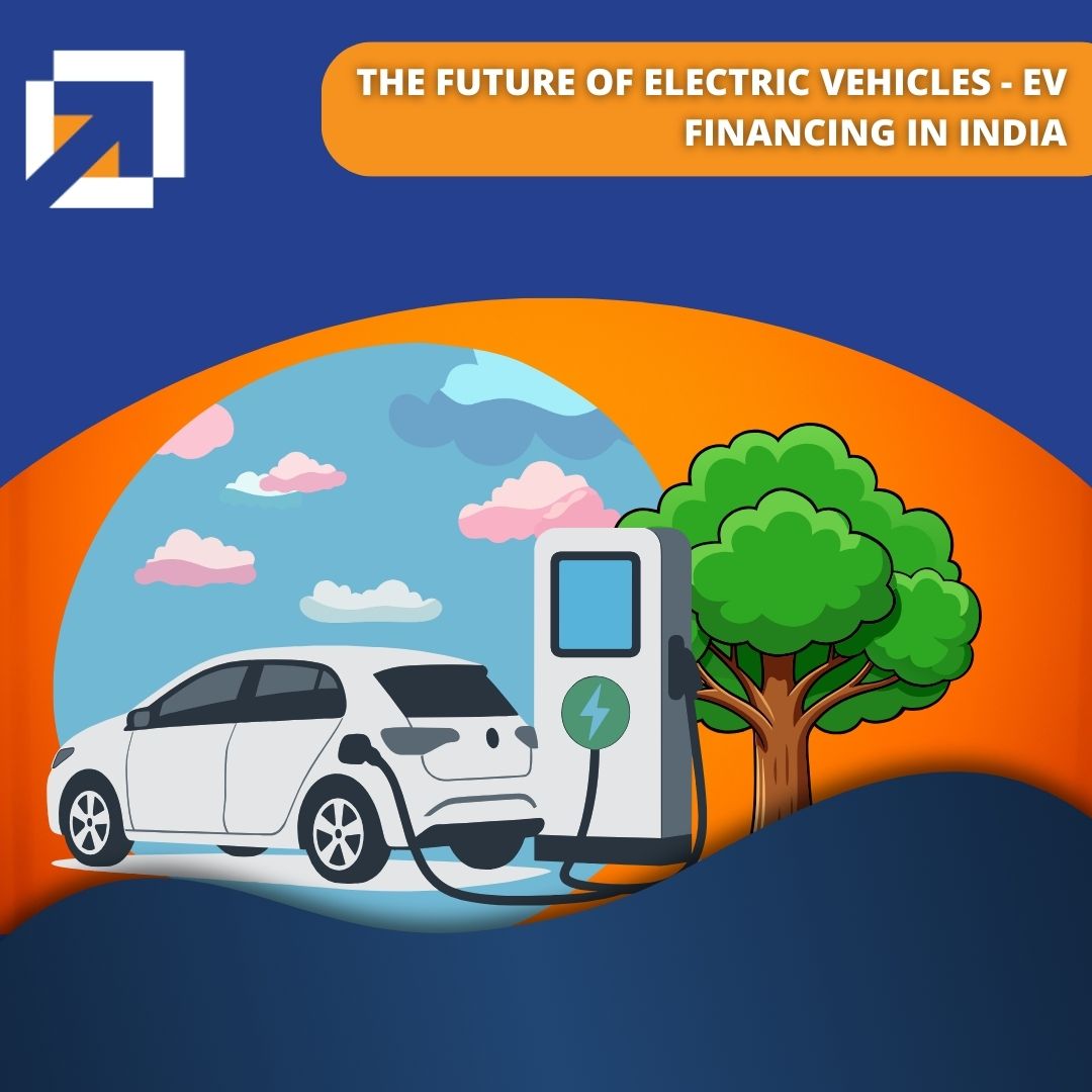 The Future of Electric Vehicles – EV Financing in India