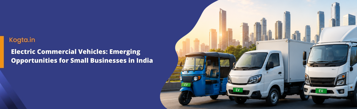 Electric Commercial Vehicles: Opportunities for Small Businesses in India